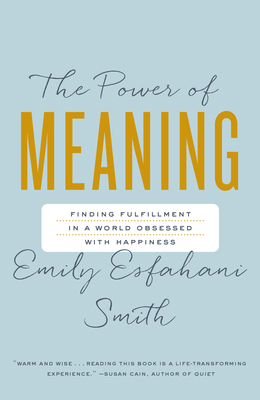 The Power of Meaning: Finding Fulfillment in a ... 0143194186 Book Cover