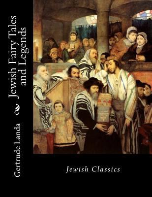 Jewish Fairy Tales and Legends: Jewish Classics 1535195444 Book Cover