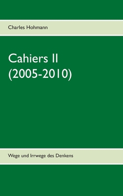 Cahiers II: Wege und Irrwege des Denkens [German] 375195760X Book Cover