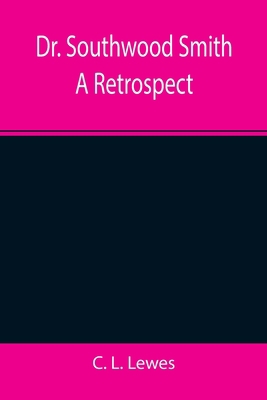 Dr. Southwood Smith A Retrospect 9355346565 Book Cover