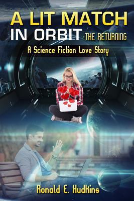 A Lit Match in Orbit: The Returning: A Science ... 1790324610 Book Cover