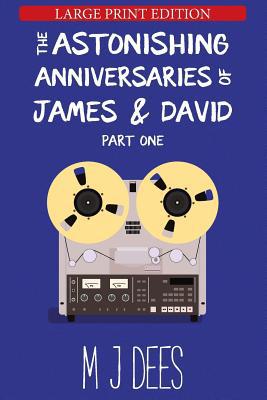 The Astonishing Anniversaries of James and Davi... [Large Print] 1386628166 Book Cover