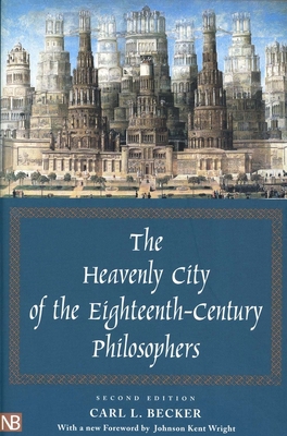 The Heavenly City of the Eighteenth-Century Phi... 0300101503 Book Cover