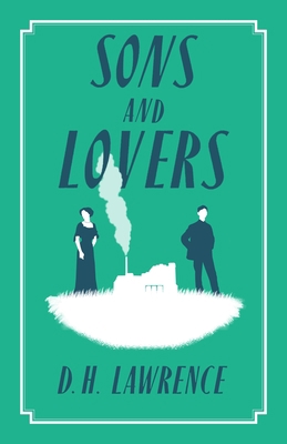 Sons and Lovers 1847497535 Book Cover