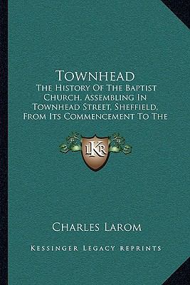 Townhead: The History Of The Baptist Church, As... 1165759659 Book Cover