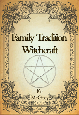 Family Tradition Witchcraft 0956188656 Book Cover