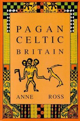 Pagan Celtic Britain 0094723303 Book Cover