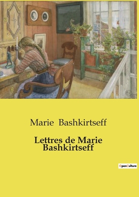 Lettres de Marie Bashkirtseff [French] B0D2M38Z5D Book Cover
