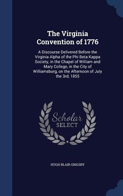 The Virginia Convention of 1776: A Discourse De... 1340020130 Book Cover