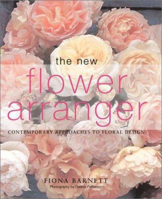 The New Flower Arranger 0754811921 Book Cover