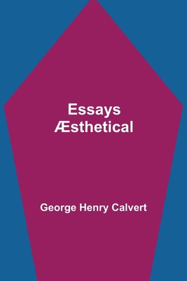 Essays Æsthetical 9354943861 Book Cover
