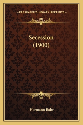 Secession (1900) [German] 1165484145 Book Cover