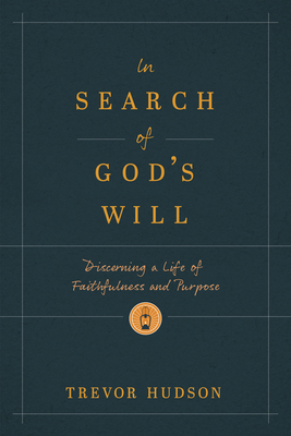 In Search of God's Will: Discerning a Life of F... 1641587636 Book Cover