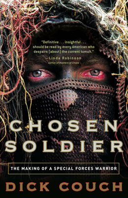 Chosen Soldier: The Making of a Special Forces ... 0307339394 Book Cover