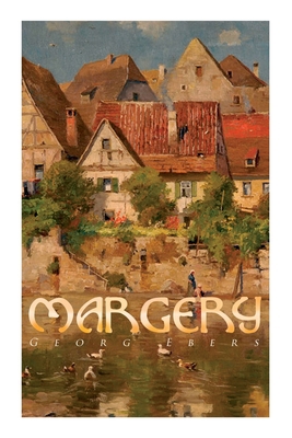 Margery: (Gred) A Tale of Old Nuremberg 8027340799 Book Cover