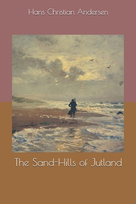 The Sand-Hills of Jutland 1678352373 Book Cover