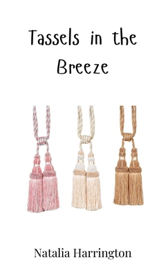 Tassels in the Breeze 1805861263 Book Cover