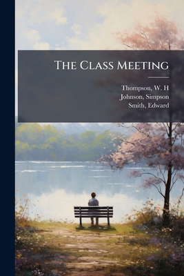 The Class Meeting 1173094563 Book Cover