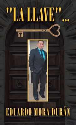 La Llave... [Spanish] 1506533817 Book Cover