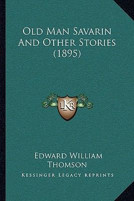 Old Man Savarin And Other Stories (1895) 1164904671 Book Cover