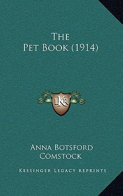 The Pet Book (1914) 1165236672 Book Cover