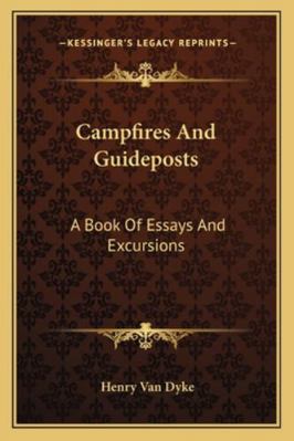 Campfires And Guideposts: A Book Of Essays And ... 1163285447 Book Cover