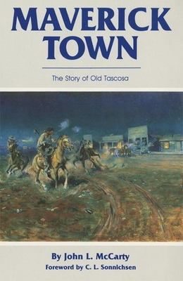 Maverick Town: The Story of Old Tascosa B002QUX9XM Book Cover