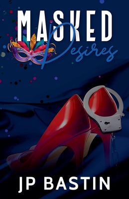 Masked Desires B0FLSM6336 Book Cover