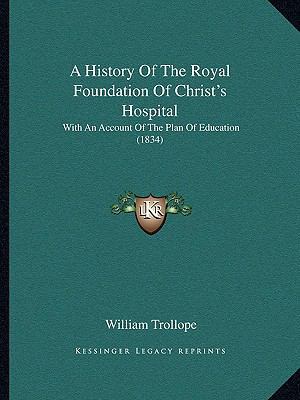 A History Of The Royal Foundation Of Christ's H... 116453307X Book Cover