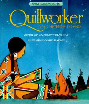 Quillworker : A Cheyenne Legend (Native America... 0816723583 Book Cover