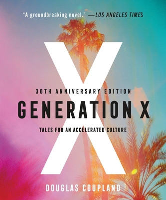 Generation X: Tales for an Accelerated Culture 1250810779 Book Cover