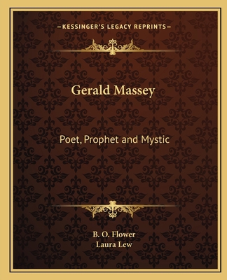 Gerald Massey: Poet, Prophet and Mystic 116259487X Book Cover