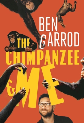 The Chimpanzee and Me 1788547608 Book Cover