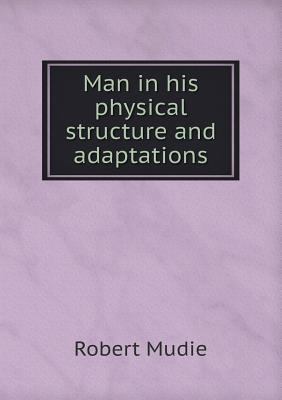 Man in his physical structure and adaptations 5518910649 Book Cover