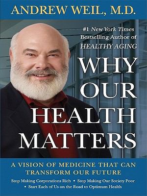 Why Our Health Matters [Large Print] 1410420086 Book Cover