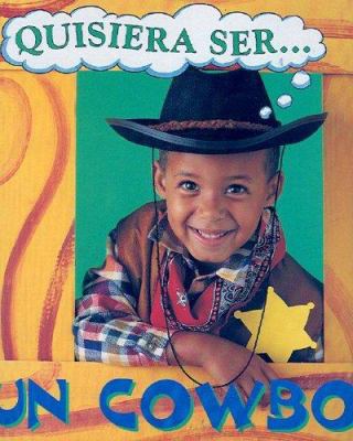 Quisiera Ser Un Cowboy [Spanish] 9500820137 Book Cover