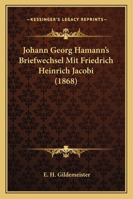 Johann Georg Hamann's Briefwechsel Mit Friedric... [German] 1168166713 Book Cover