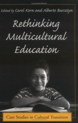 Rethinking Multicultural Education: Case Studie... 0897898710 Book Cover