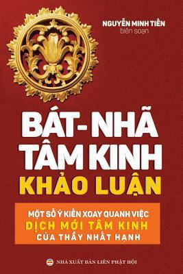 Bát-nhã Tâm kinh Kh&#7843;o lu&#7853;n: M&#7897... [Vietnamese] 1986771636 Book Cover