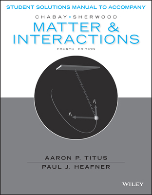 Matter and Interactions, Student Solutions Manual 1119058325 Book Cover
