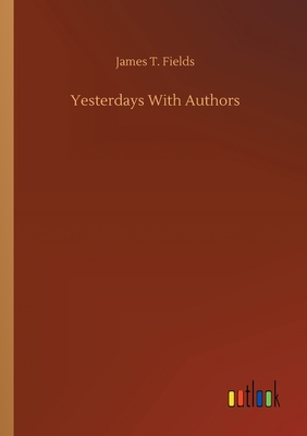 Yesterdays With Authors 3752306564 Book Cover