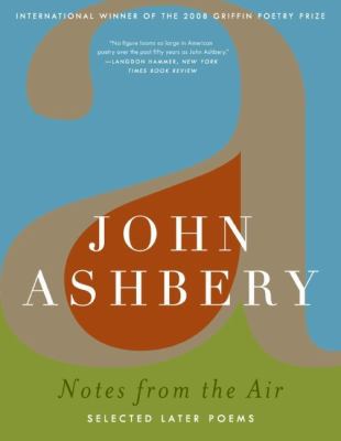 Notes from the Air: Selected Later Poems 0061367184 Book Cover