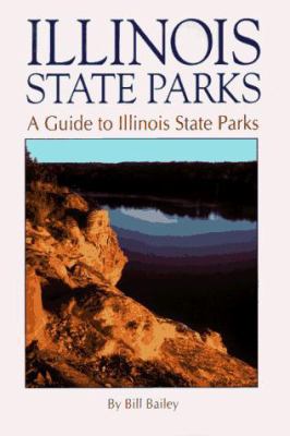 Illinois State Parks: A Complete Outdoor Recrea... 1881139115 Book Cover