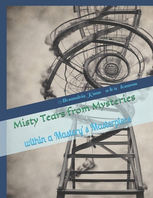 Misty Tears from Mysteries: within a Mastery´s ... B0D8W4J8SY Book Cover