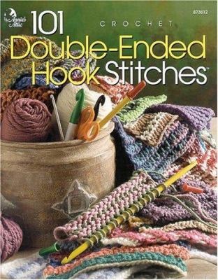 101 Double-Ended Hook Stitches (Annie's Attic: ... 1931171025 Book Cover