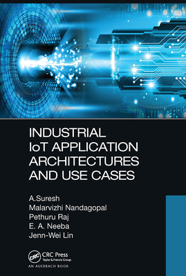 Industrial Iot Application Architectures and Us... 1032474467 Book Cover