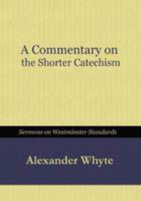 A Commentary on the Shorter Catechism 1446687058 Book Cover
