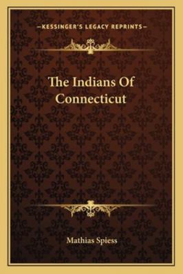 The Indians Of Connecticut 116318568X Book Cover