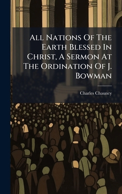 All Nations Of The Earth Blessed In Christ, A S... B0FKBW61ZV Book Cover