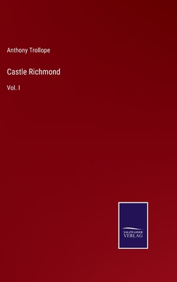 Castle Richmond: Vol. I 3375099819 Book Cover